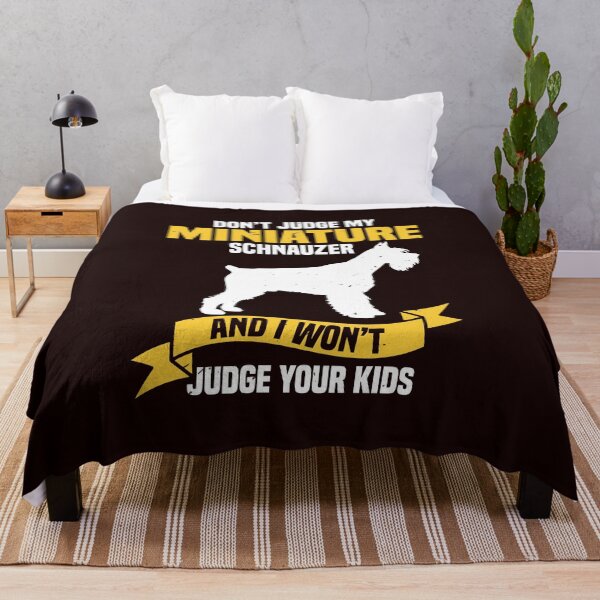 Item preview, Don’t Judge My Miniature Schnauzer And I Wont Judge Your Kids - Funny Miniature Schnauzer Tees designed and sold by StreetShirts1.