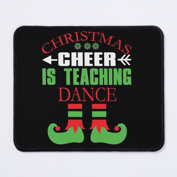 Item preview,  Christmas Cheer Is Teaching Dance designed and sold by Evergreen Trends.