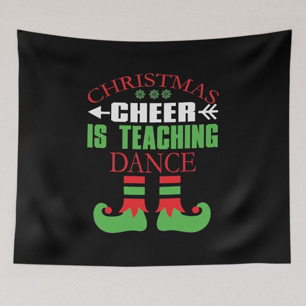 Item preview,  Christmas Cheer Is Teaching Dance designed and sold by Evergreen Trends.