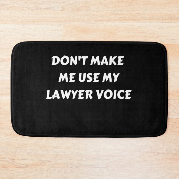 Item preview, don't make me use my lawyer voice funny lawyer best gift for Law Student designed and sold by wi trendshop.