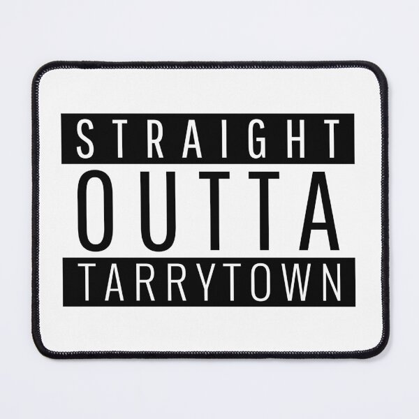 Item preview, Straight Outta Tarrytown new york designed and sold by Teelogic.