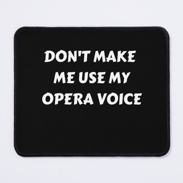 Item preview, don't make me use my opera voice funny Opera Student shirt gift for Music Teacher designed and sold by wi trendshop.