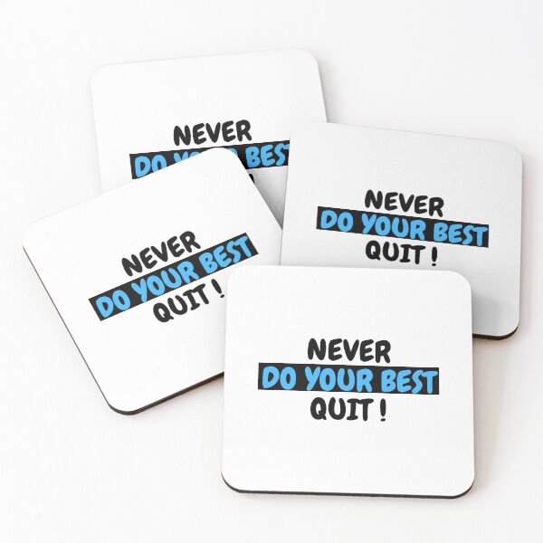 Item preview, Never Do Your Best Quit designed and sold by 4SeasonsDesigns.