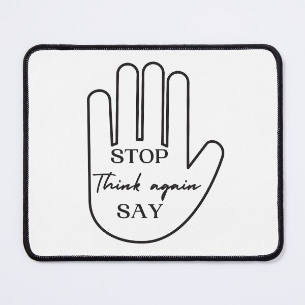 Item preview, Stop, think again, say. Hand designed and sold by Moonlight-Art-.