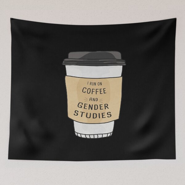 Item preview, I Run On Gender Studies And Coffee designed and sold by orlumbuspirate.