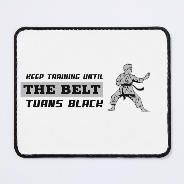 Item preview, Keep training until the belt turns black - Martial arts designed and sold by Dvzshirts.