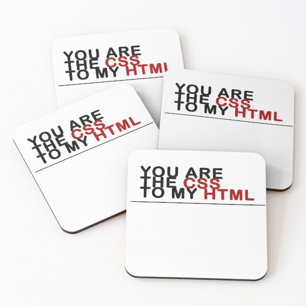 Item preview, You Are The CSS to My HTML Geeky Developer designed and sold by devtshirts.