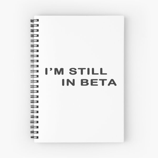 Item preview, I'm Still In Beta designed and sold by devtshirts.