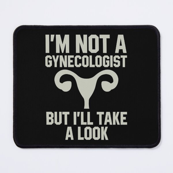 Item preview, I'm Not A Gynecologist But I'll Take A Look designed and sold by print hasan.