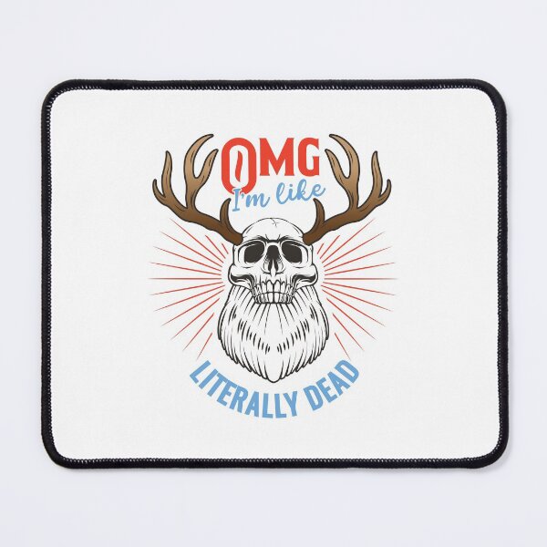 Item preview, OMG I'm like literally dead Color designed and sold by 397HOUSE Your happy time.