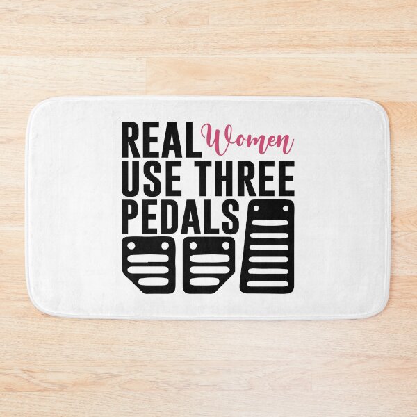 Item preview, Real Women Use Three Pedals designed and sold by print hasan.