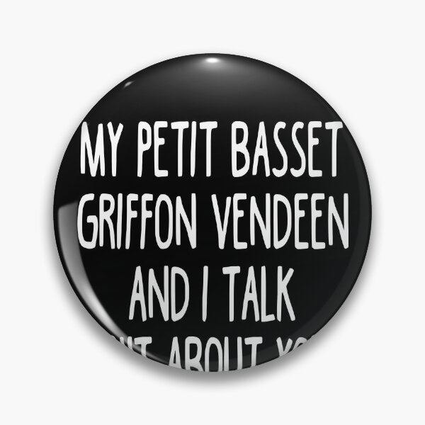 Item preview, I Work Hard So My Petit Basset Griffon Vendeen Can Have A Better Life designed and sold by clickmostro.