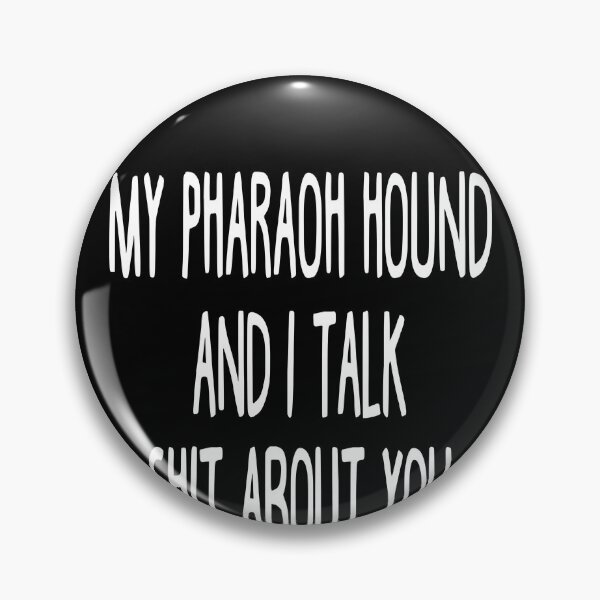 Item preview, I Work Hard So My Pharaoh Hound Can Have A Better Life designed and sold by clickmostro.
