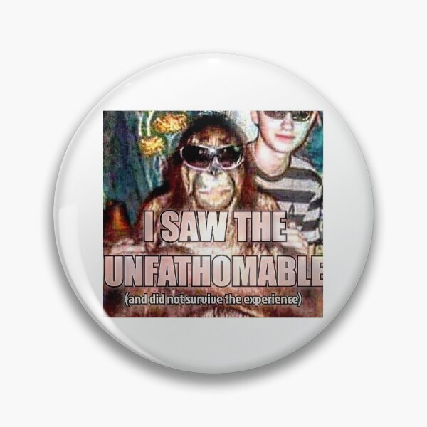 Item preview, I saw the unfathomable designed and sold by shitpostanon.