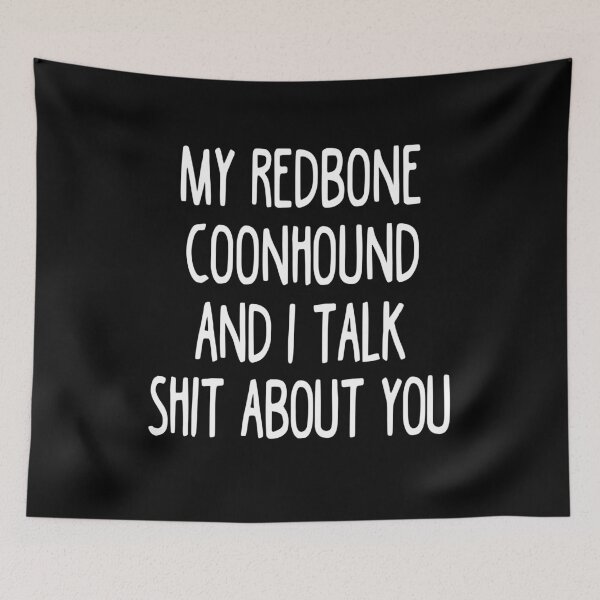Item preview, I Work Hard So My Redbone Coonhound Can Have A Better Life designed and sold by clickmostro.