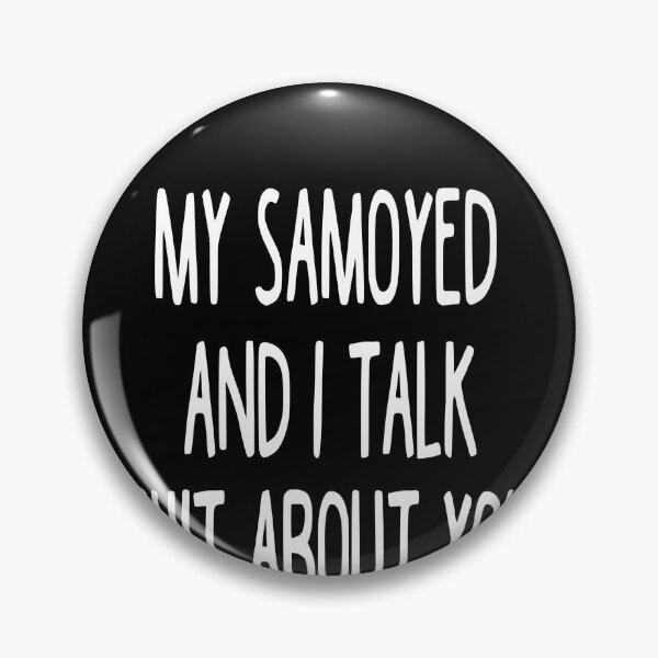 Item preview, I Work Hard So My Samoyed Can Have A Better Life designed and sold by clickmostro.