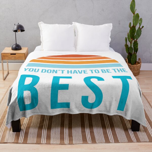 Item preview, Worst Advice. You Don’t Have To Be The Best. designed and sold by IuriiVlasenko.