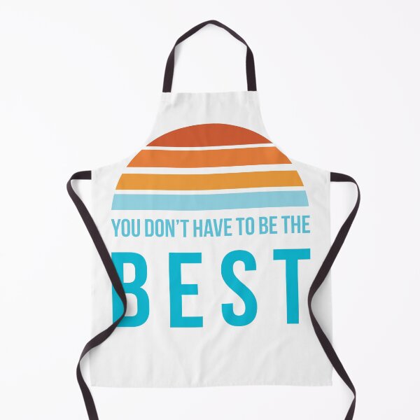 Item preview, Worst Advice. You Don’t Have To Be The Best. designed and sold by IuriiVlasenko.