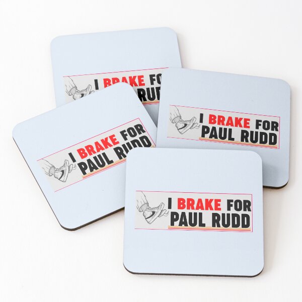 Item preview, I BRAKE FOR PAUL RUDD   designed and sold by SuppClothes.