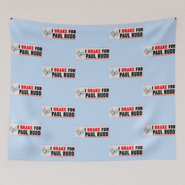Item preview, I BRAKE FOR PAUL RUDD   designed and sold by SuppClothes.