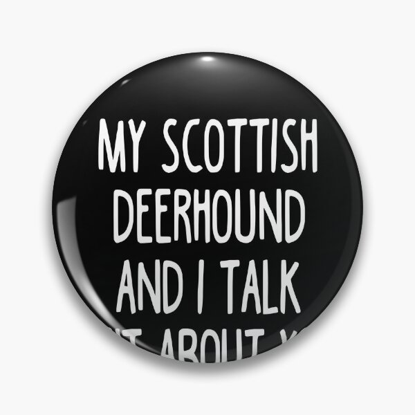 Item preview, I Work Hard So My Scottish Deerhound Can Have A Better Life designed and sold by clickmostro.
