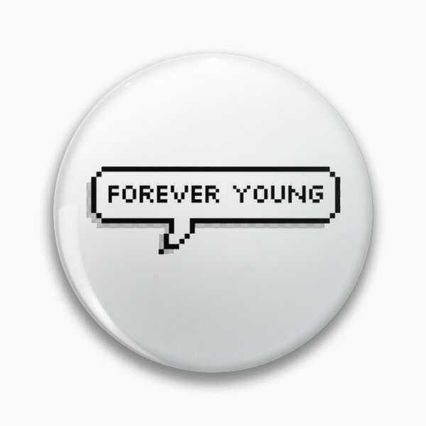 Item preview, Forever Young designed and sold by Danstaface.