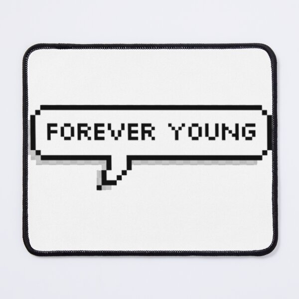 Item preview, Forever Young designed and sold by Danstaface.