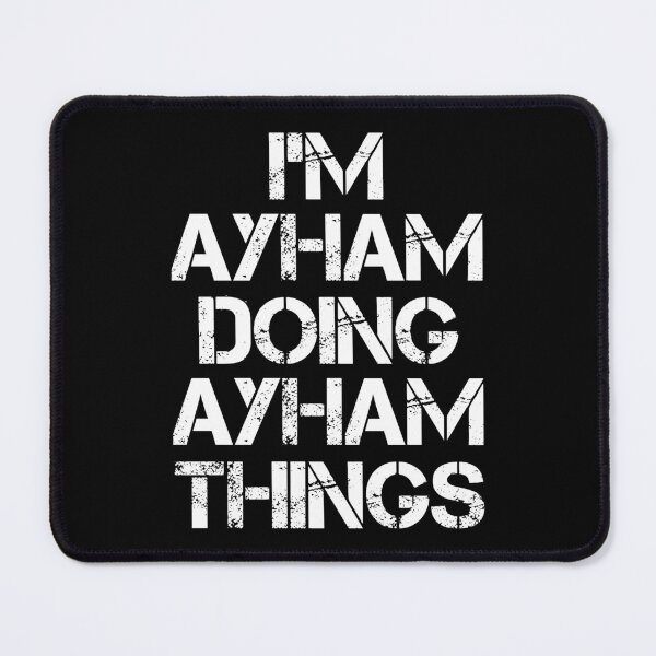 Item preview, Ayham Name T Shirt - I'm Ayham Doing Ayham Things Name Gift Item Tee designed and sold by chezeva.