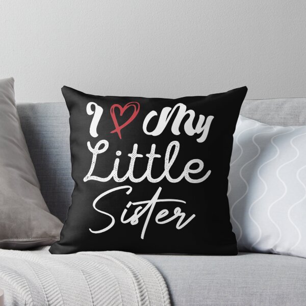 Item preview, I Love My Little Sister designed and sold by medbdj.