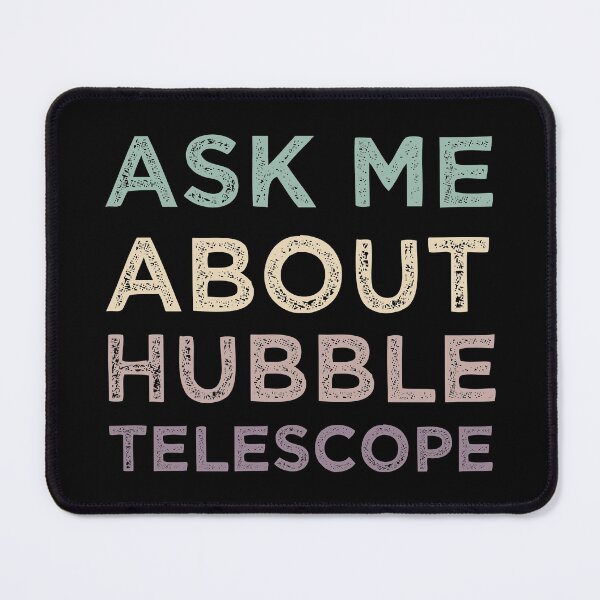 Item preview, Ask Me About Hubble Telescope designed and sold by medbdj.
