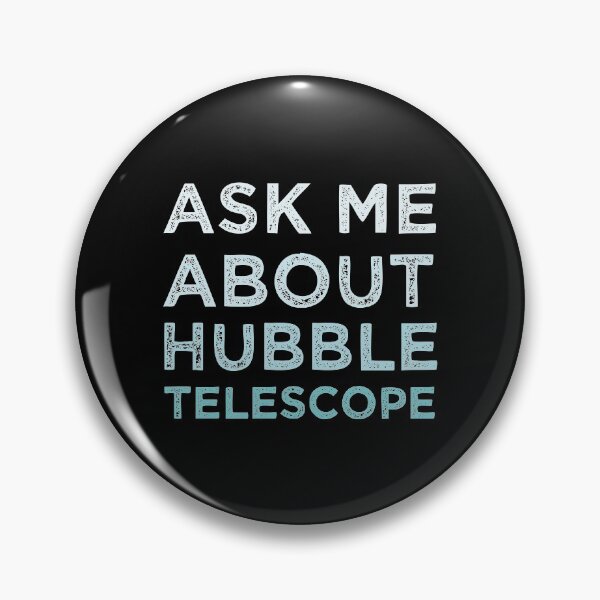 Item preview, Ask Me About Hubble Telescope designed and sold by medbdj.