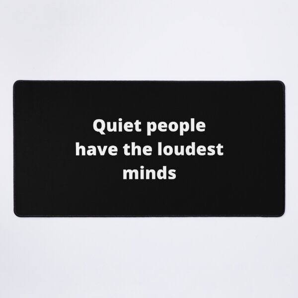 Item preview, Quiet people have the loudest minds for Introverts, quote designed and sold by adelferhat.