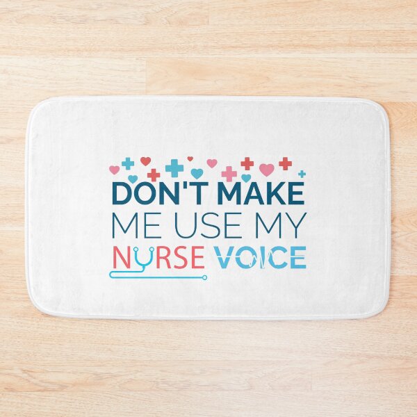 Item preview, Don't Make Me Use My Nurse Voice designed and sold by Whirx.