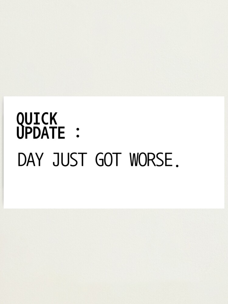 bad day, bad day quotes, funny bad day