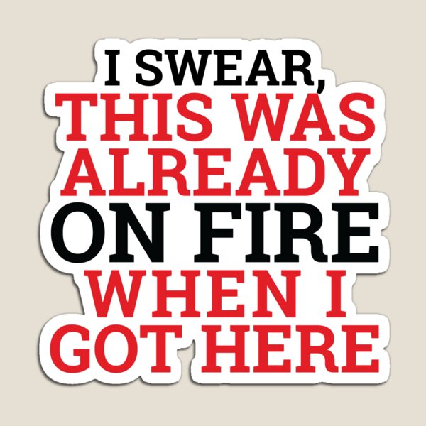 It's Not MY Fault! Magnet