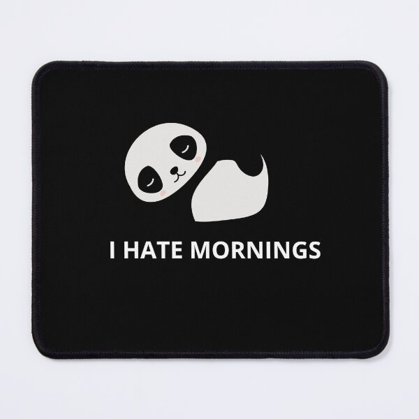 Item preview, i Hate Mornings Panda funny Tired Panda funny lazy panda designed and sold by wi trendshop.