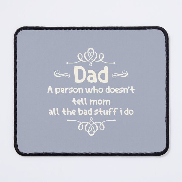 Item preview, Dad A Person who doesnt tell mom designed and sold by BouchardSonu.