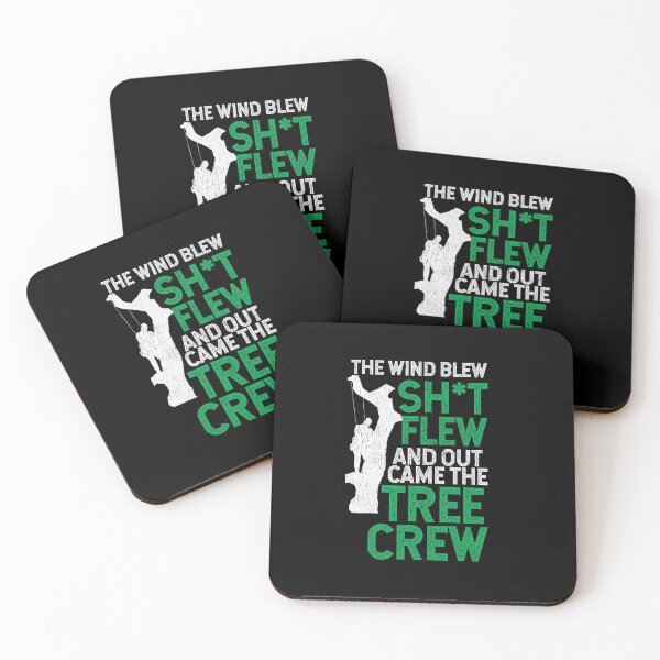 Item preview, The Wind Blew Sh*t Flew And Out Came The Tree Crew ~ Funny Tree Logger Arborist designed and sold by TeesYouWant.