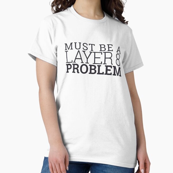 Item preview, "Layer 8 Problem | Admin" designed and sold by MPS-Designs.