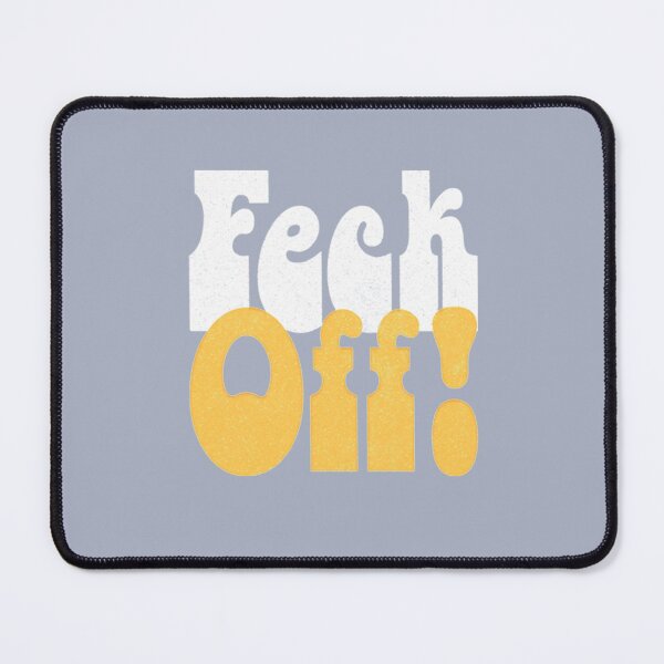 Item preview, Feck Off Retro Styled Irish Sayings Gift designed and sold by BouchardSonu.