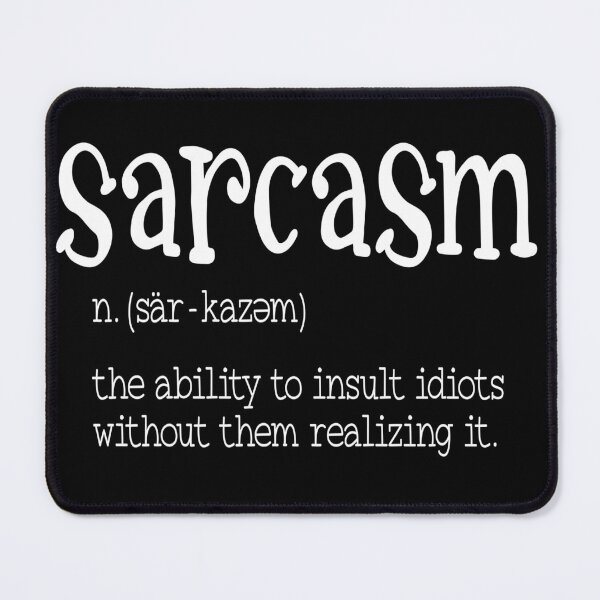 Item preview, Sarcasm designed and sold by pnkpopcorn.