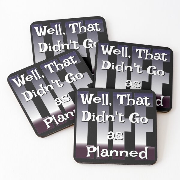Item preview, Well That Didn't Go As Planned - Life Funny Design designed and sold by Paula Helit.