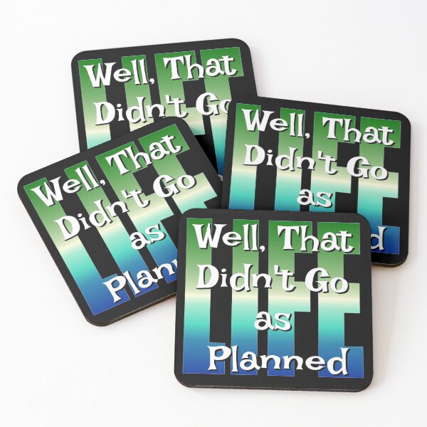 Item preview, Well That Didn't Go As Planned - Life Funny Design designed and sold by Paula Helit.