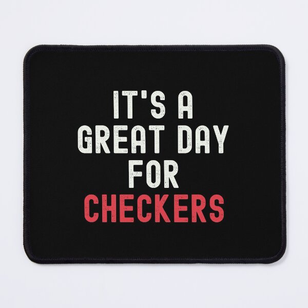 Item preview, It's a Great Day for Checkers designed and sold by kindxinn.