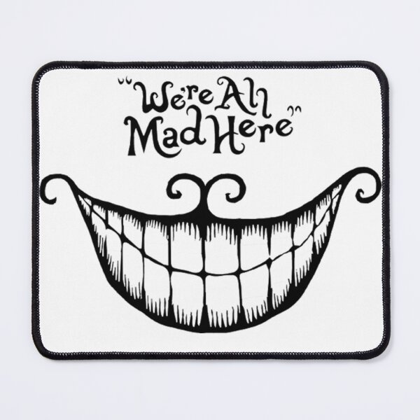 Item preview, We're all mad here designed and sold by chaintub.
