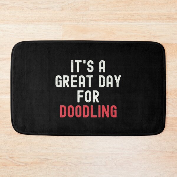 Item preview, It's a Great Day for Doodling designed and sold by kindxinn.