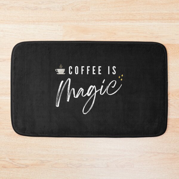 Item preview, Coffee Is Magic - Coffee Slogan designed and sold by jacnotjac.