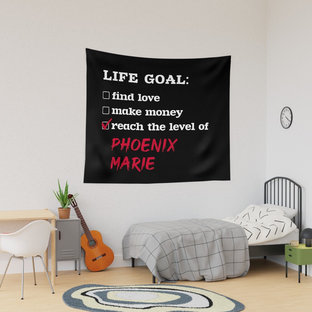 Life goal - Phoenix Marie