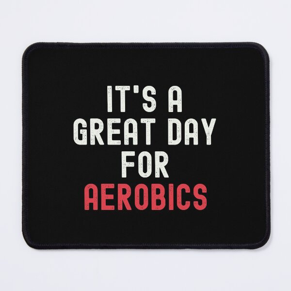 Item preview, It's a Great Day for Aerobics designed and sold by kindxinn.
