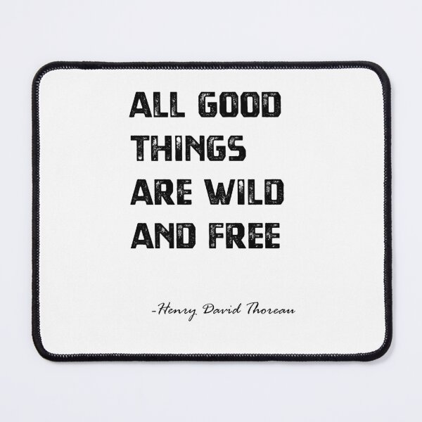 Item preview, Wild and Free - Henry David Thoreau quote designed and sold by MnA-Designs.
